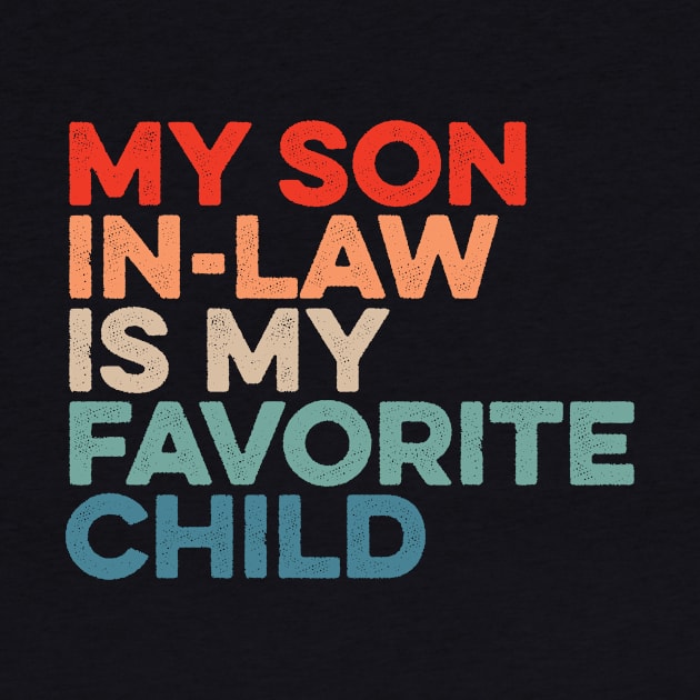 My Son In Law Is My Favorite Child by Lilian's